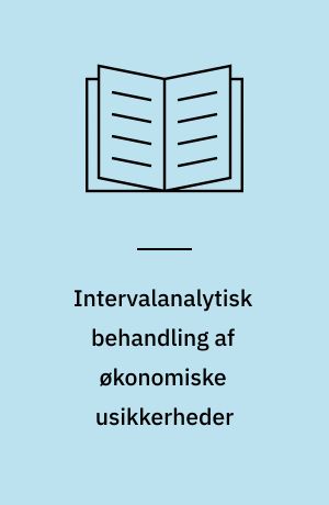 Intervalanalytisk behandling af økonomiske usikkerheder