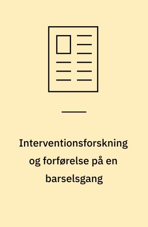 Interventionsforskning og forførelse på en barselsgang