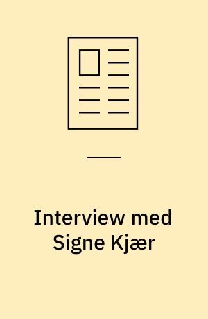 Interview med Signe Kjær