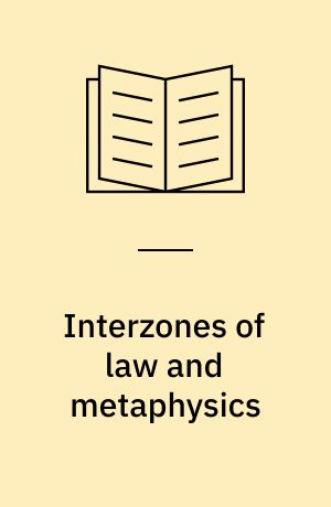 Interzones of law and metaphysics : hierarchies, logics and foundations of social order seen through the prism of EU social rights : part 1