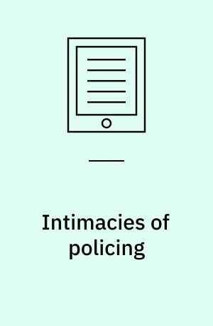 Intimacies of policing : violent relationships among hawkers and inspectorate officers in central Nairobi : dissertation submitted 2021