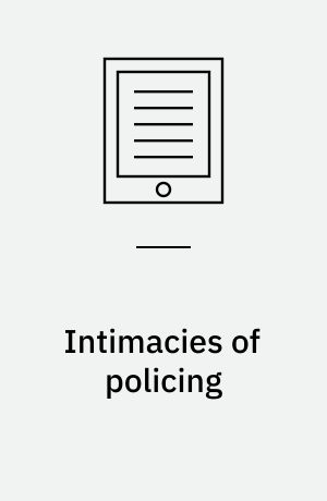 Intimacies of policing : violent relationships among hawkers and inspectorate officers in central Nairobi : dissertation submitted 2021