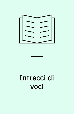 Intrecci di voci : la polifonia nella letteratura del Novecento