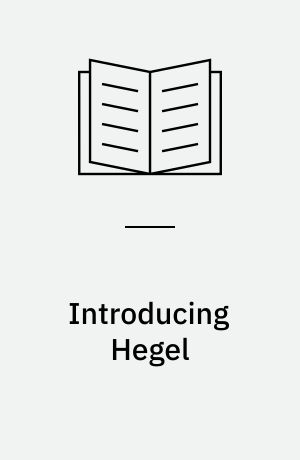 Introducing Hegel : a graphic guide