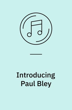 Introducing Paul Bley