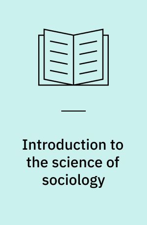 Introduction to the science of sociology : including the original index to basic sociological concepts