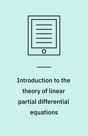 Introduction to the theory of linear partial differential equations
