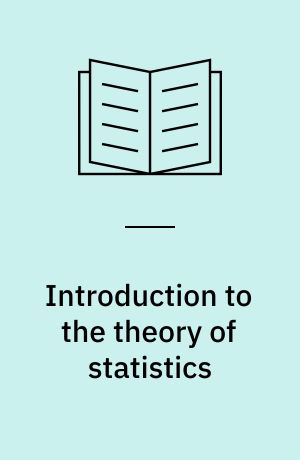 Introduction to the theory of statistics