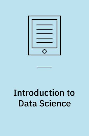 Introduction to Data Science : A Python Approach to Concepts, Techniques and Applications