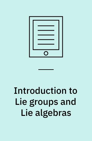 Introduction to Lie groups and Lie algebras