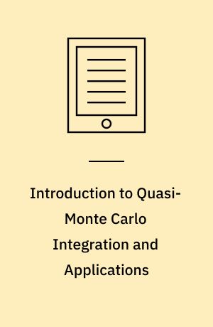 Introduction to Quasi-Monte Carlo Integration and Applications