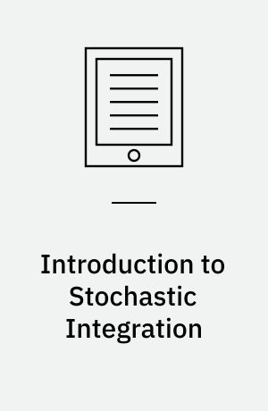 Introduction to Stochastic Integration