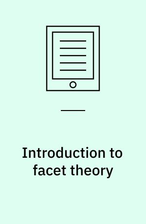 Introduction to facet theory : content design and intrinsic data analysis in behavioral research