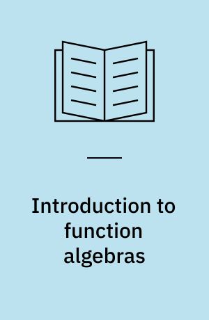 Introduction to function algebras