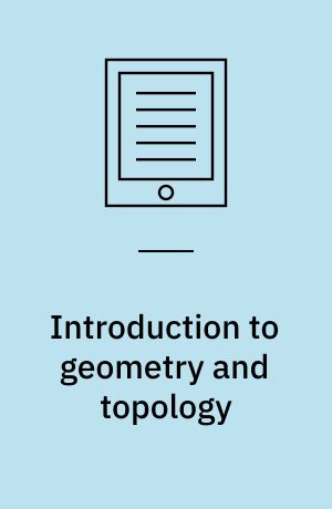 Introduction to geometry and topology