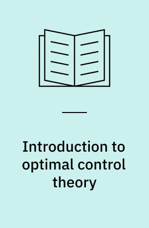 Introduction to optimal control theory