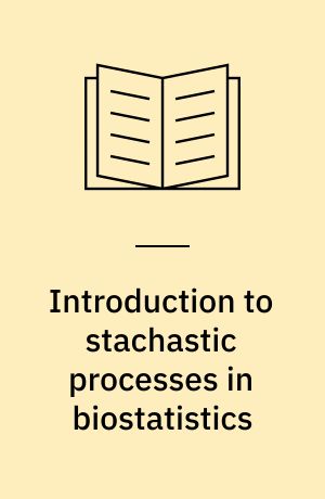Introduction to stachastic processes in biostatistics