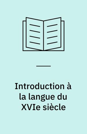 Introduction à la langue du XVIe siècle
