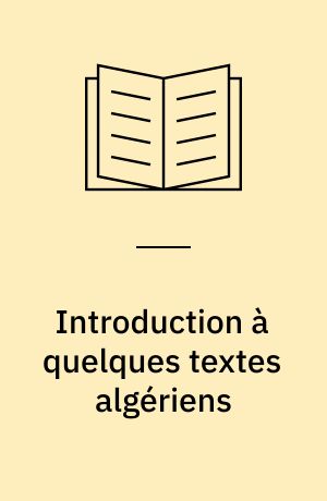 Introduction à quelques textes algériens