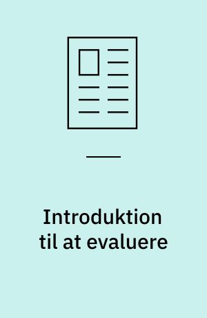 Introduktion til at evaluere : uden evaluering - ingen bevidste forbedringer : artikel 1 af 2