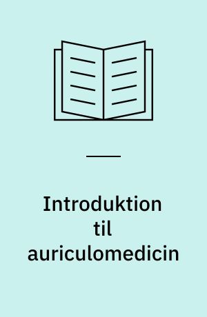 Introduktion til auriculomedicin : iflg. dr. Raphaël Nogiers kursus