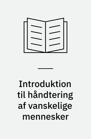 Introduktion til håndtering af vanskelige mennesker