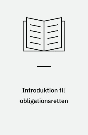 Introduktion til obligationsretten : obligationsrettens emnekreds og karakteristika