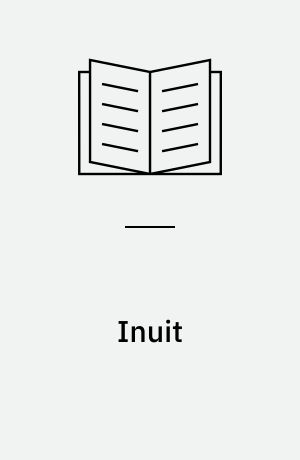 Inuit : de indfødte folk i arktis