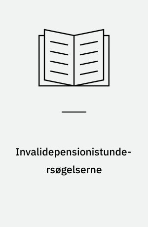 Invalidepensionistundersøgelserne : 5 : Forhold efter første ansøgning = Surveys of disability pensioners