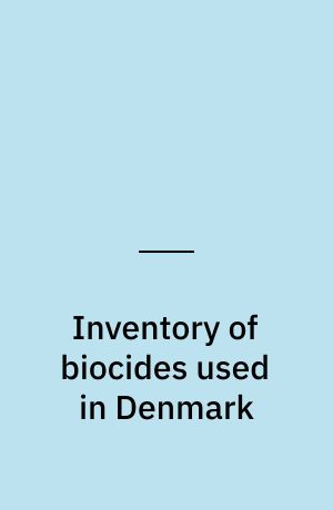 Inventory of biocides used in Denmark
