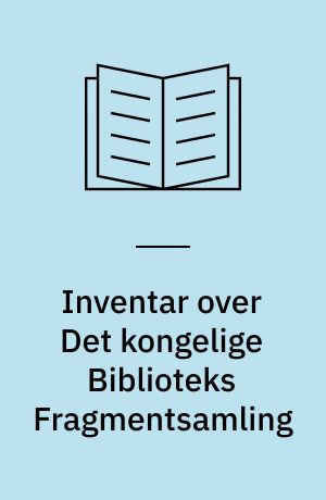 Inventar over Det kongelige Biblioteks Fragmentsamling