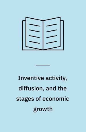 Inventive activity, diffusion, and the stages of economic growth