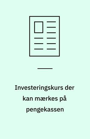 Investeringskurs der kan mærkes på pengekassen : til gengæld stiger værdien af Cevo-ejendomme markant