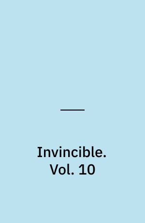 Invincible : ultimate collection. Vol. 10