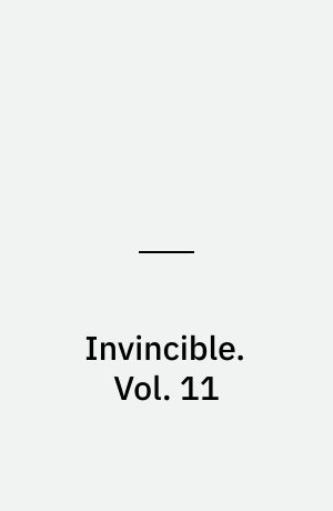Invincible : ultimate collection. Vol. 11