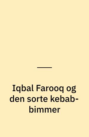 Iqbal Farooq og den sorte kebab-bimmer