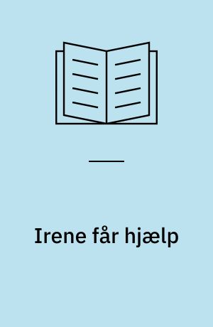 Irene får hjælp