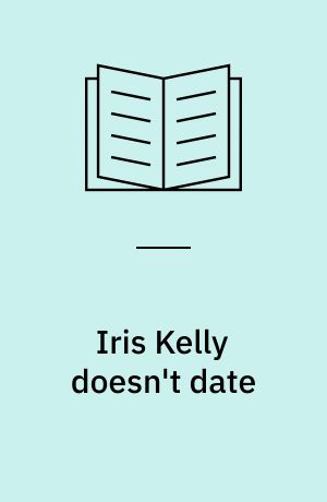 Iris Kelly doesn't date