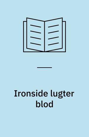 Ironside lugter blod