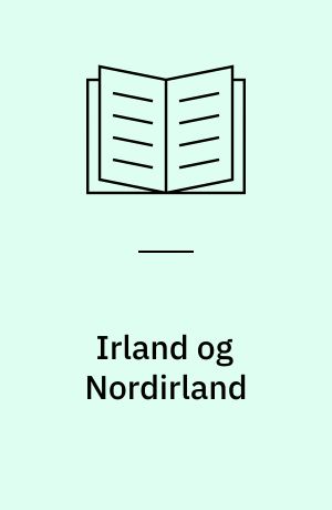 Irland og Nordirland : en ø i Vesteuropa