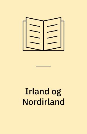 Irland og Nordirland : en ø i Vesteuropa