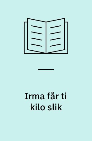 Irma får ti kilo slik