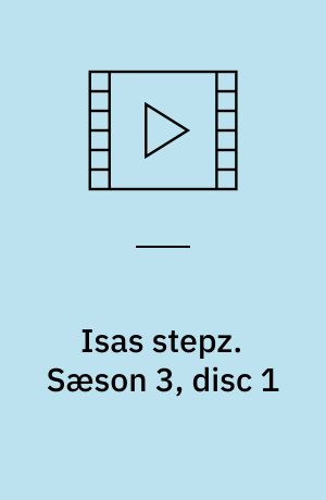 Isas stepz. Sæson 3, disc 1 (Stor skrift)