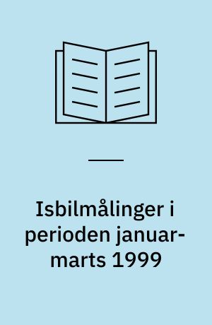 Isbilmålinger i perioden januar-marts 1999