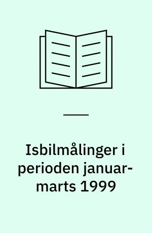 Isbilmålinger i perioden januar-marts 1999