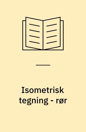 Isometrisk tegning - rør