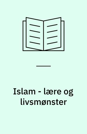 Islam - lære og livsmønster