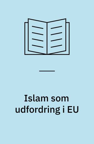 Islam som udfordring i EU : kulturkaos på vej?