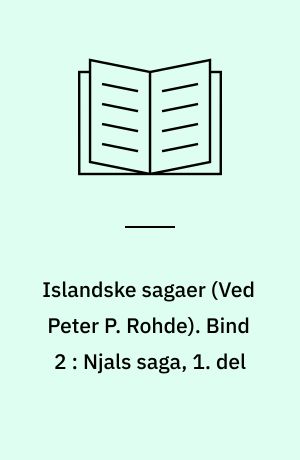 Islandske sagaer. Bind 2 : Njals saga, 1. del
