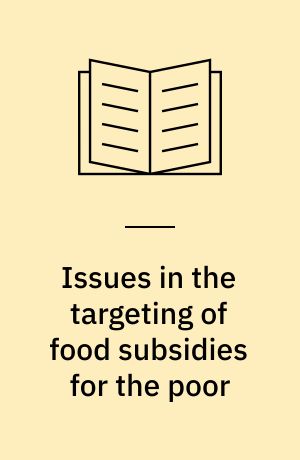 Issues in the targeting of food subsidies for the poor : a survey of the literature